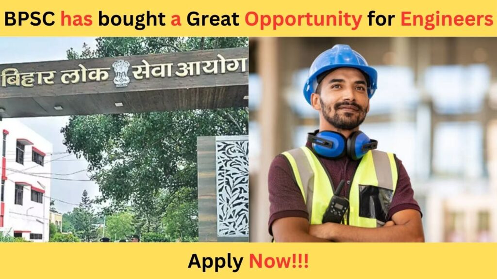 BPSC has bought a Great Opportunity for Engineers, Apply Now & Grab Government Job 2 BPSC has bought a Great Opportunity for Engineers, Apply Now & Grab Government Job