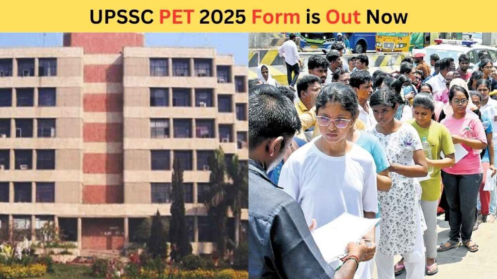 UPSSC PET 2025 Form is Out- Once in a Lifetime to Get a Government Job 2 UPSSC PET 2025 Form is Out
