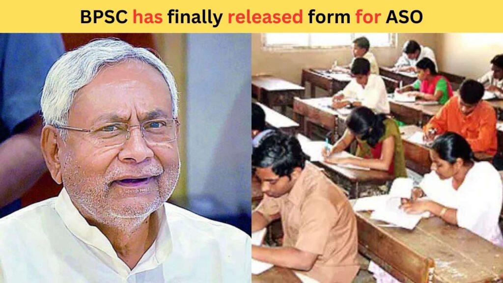 BPSC has finally released form for ASO, Fill Now & Get the Government Job Opportunity. 2 BPSC has finally released form for ASO, Fill Now & Get the Government Job Opportunity.