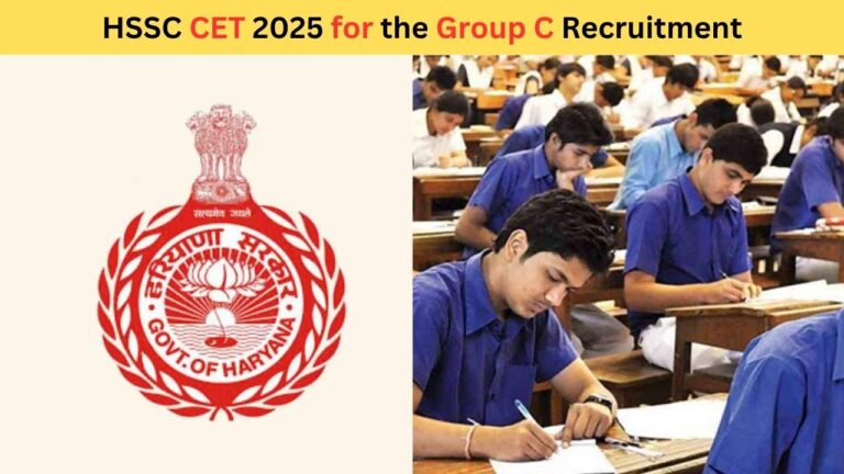 Good News for 12th Pass Students!!! HSSC CET 2025 for the Group C Recruitment